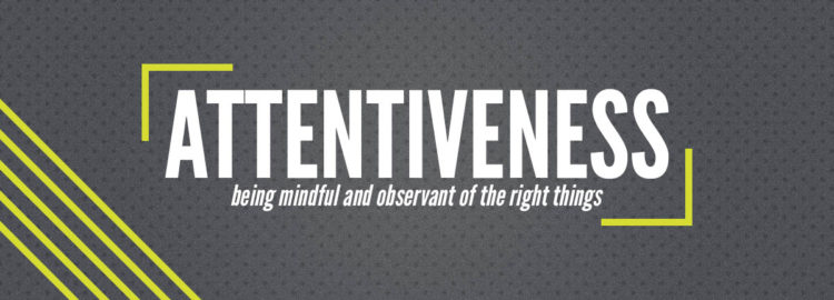 Attentiveness Character Connection attentiveness-character-connection